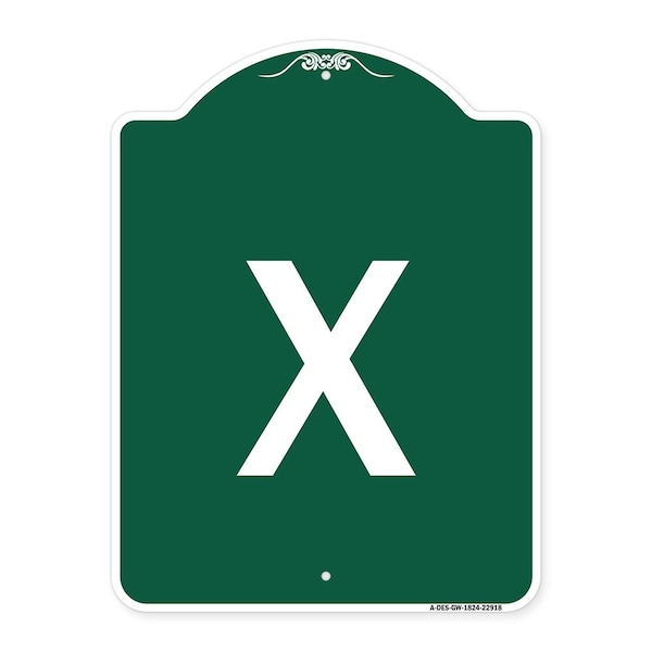 Signmission Designer Series Sign-Sign W/ Letter X, Green & White Aluminum Sign, 24" L, 18" H, GW-1824-22918 A-DES-GW-1824-22918 - main